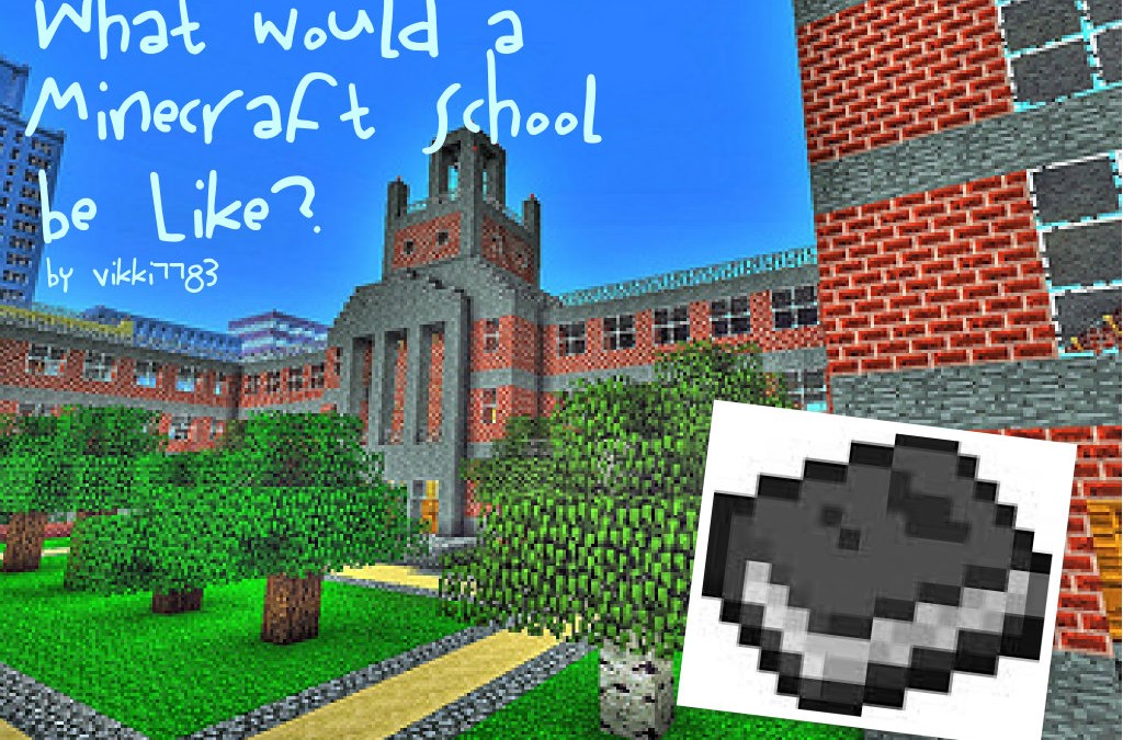 Minecraft in Education—Why?