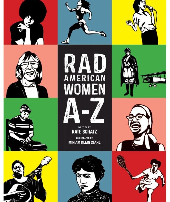 ‘Rad American Women A-Z’ Is The Empowering Book Both Girls And Boys Need